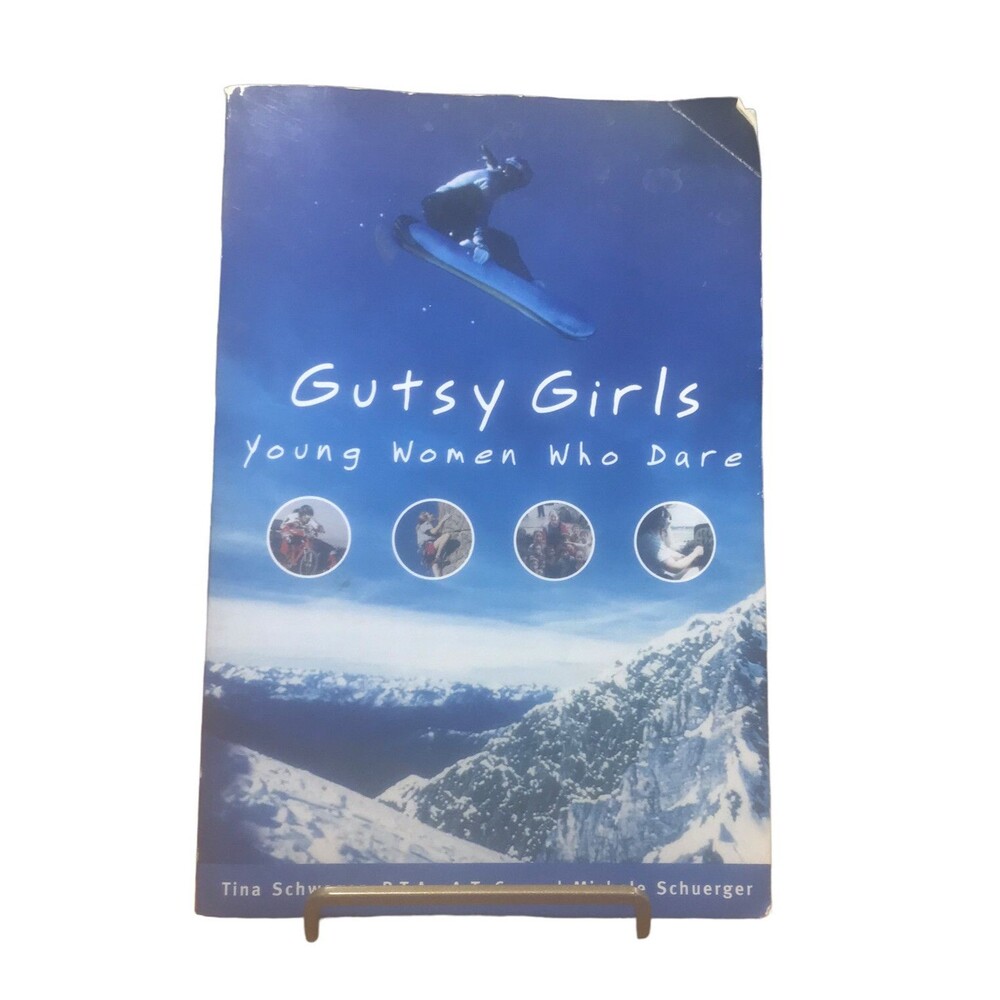 Gutsy Girls : Young Women Who Dare by Michele Schuerger and Tina Schwager (1999,